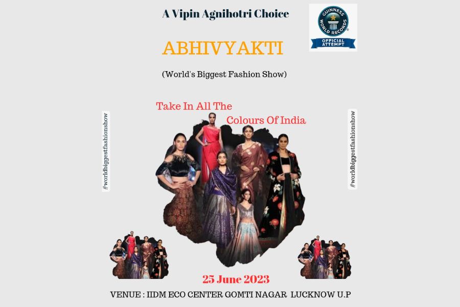 Get Ready For World’s Biggest Fashion Show “Abhivyakti” in India by award winning film director Vipin Agnihotri