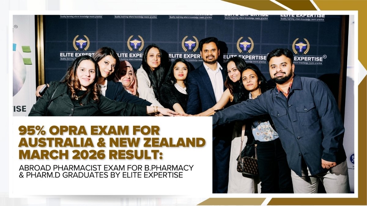 95 Percent  OPRA Exam for Australia and New Zealand March 2026 Result: Abroad Pharmacist Exam for B Pharmacy and PharmD Graduates by Elite Expertise